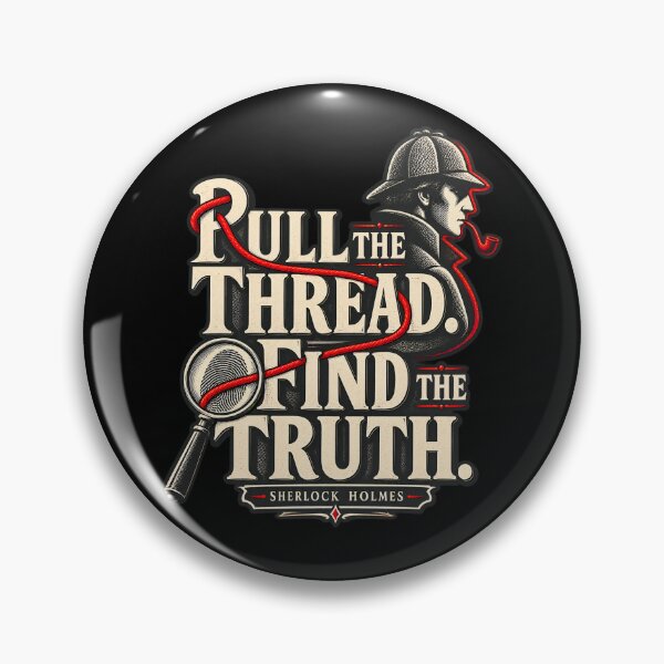 Item preview, Sherlock Holmes: Pull the Thread, Find the Truth designed and sold by Fenay Designs.