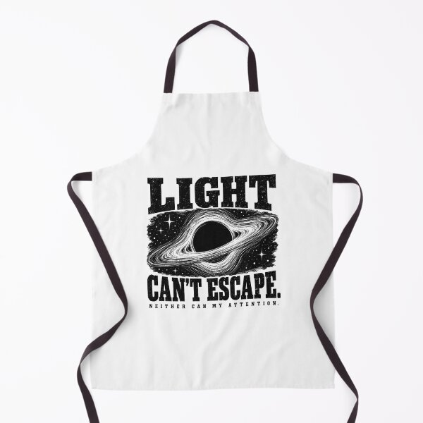 Item preview, Light Can’t Escape — Neither Can My Attention designed and sold by MotionBanana Art.