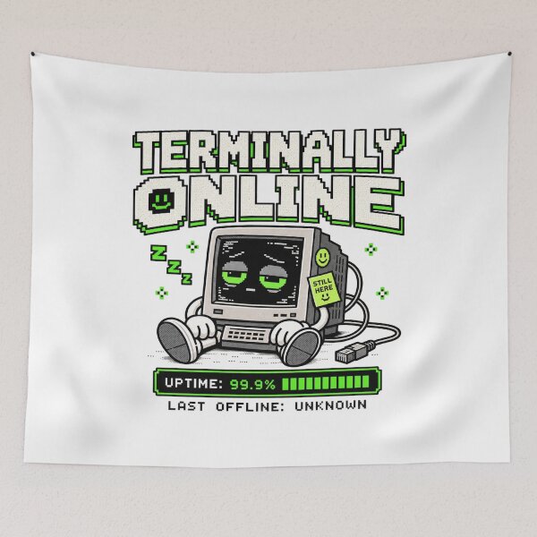 Item preview, Terminally Online – Retro Pixel Internet Humor designed and sold by Mad Factory Designs.