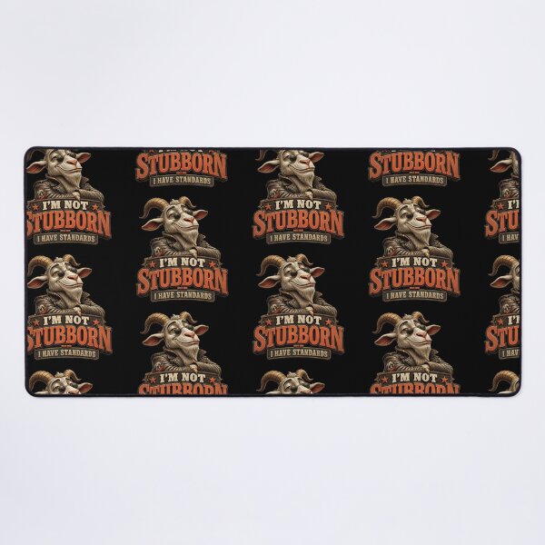 Item preview, I'm Not Stubborn I Have Standards Funny Goat designed and sold by Wilcox PhotoArt.