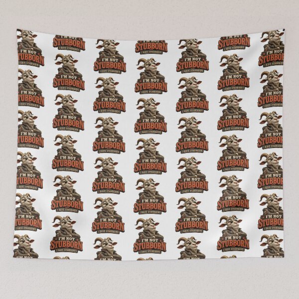 Item preview, I'm Not Stubborn I Have Standards Funny Goat designed and sold by Wilcox PhotoArt.