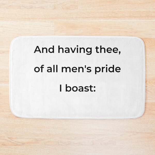 Item preview, “And having thee, of all men’s pride I boast:” - print black designed and sold by ariksworld.