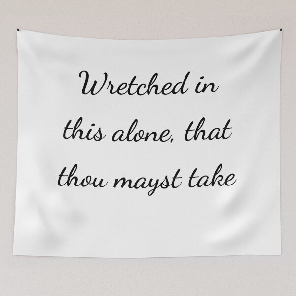 Item preview, “Wretched in this alone, that thou mayst take” - handwriting black designed and sold by ariksworld.