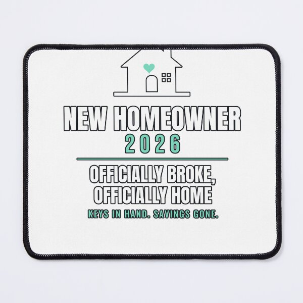 Item preview, New Homeowner 2026 Officially Broke Officially Home designed and sold by PeaksAndPrints.
