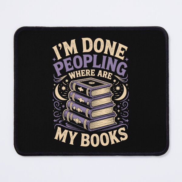 Item preview, I'M DONE PEOPLING WHERE ARE MY BOOKS designed and sold by jkrphoto.