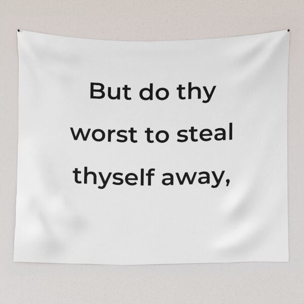 Item preview, “But do thy worst to steal thyself away,” - print black designed and sold by ariksworld.