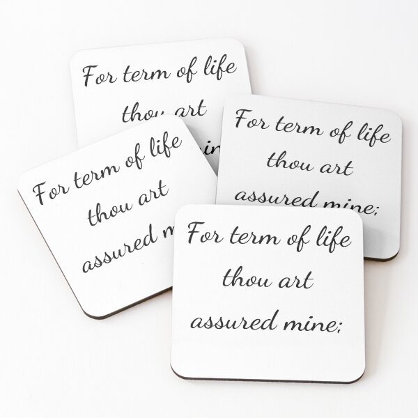 Item preview, “For term of life thou art assured mine;” - handwriting black designed and sold by ariksworld.