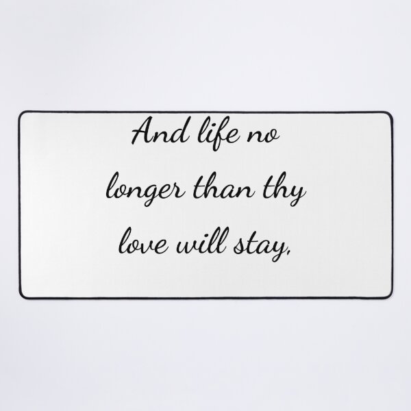 Item preview, “And life no longer than thy love will stay,” - handwriting black designed and sold by ariksworld.