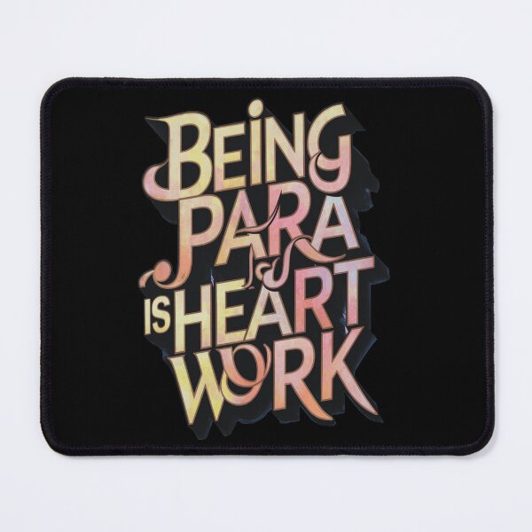 Item preview, Being Para Is Heart Work Paraprofessional Appreciation Gift designed and sold by SkymarArt.