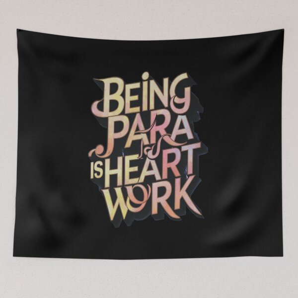 Item preview, Being Para Is Heart Work Paraprofessional Appreciation Gift designed and sold by SkymarArt.