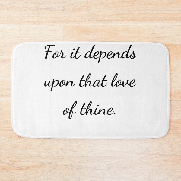 Item preview, “For it depends upon that love of thine.” - handwriting black designed and sold by ariksworld.