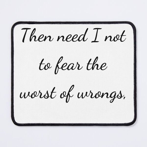 Item preview, “Then need I not to fear the worst of wrongs,” - handwriting black designed and sold by ariksworld.