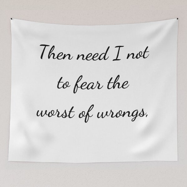 Item preview, “Then need I not to fear the worst of wrongs,” - handwriting black designed and sold by ariksworld.