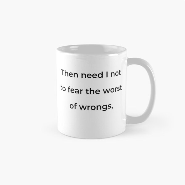Item preview, “Then need I not to fear the worst of wrongs,” - print black designed and sold by ariksworld.