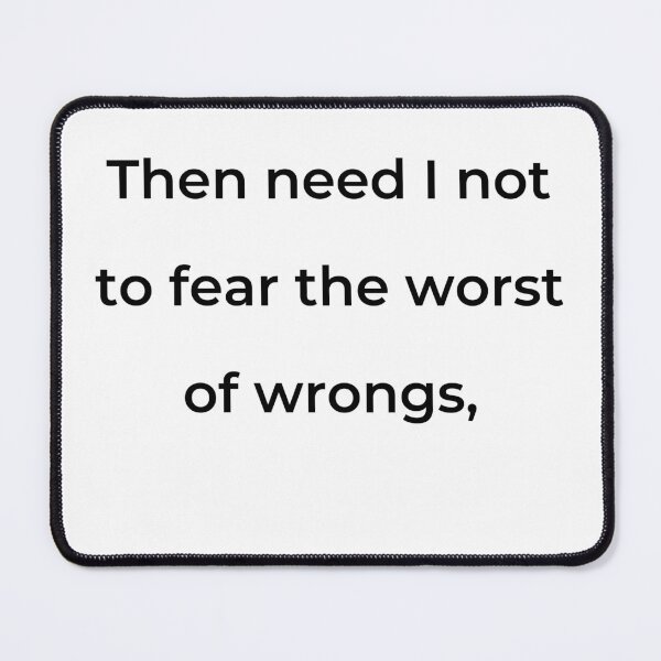 Item preview, “Then need I not to fear the worst of wrongs,” - print black designed and sold by ariksworld.