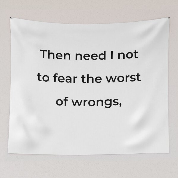 Item preview, “Then need I not to fear the worst of wrongs,” - print black designed and sold by ariksworld.