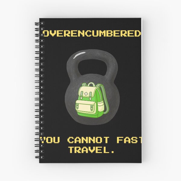 Item preview, Overencumbered You Cannot Fast Travel Funny RPG Gamer designed and sold by Mircea786.