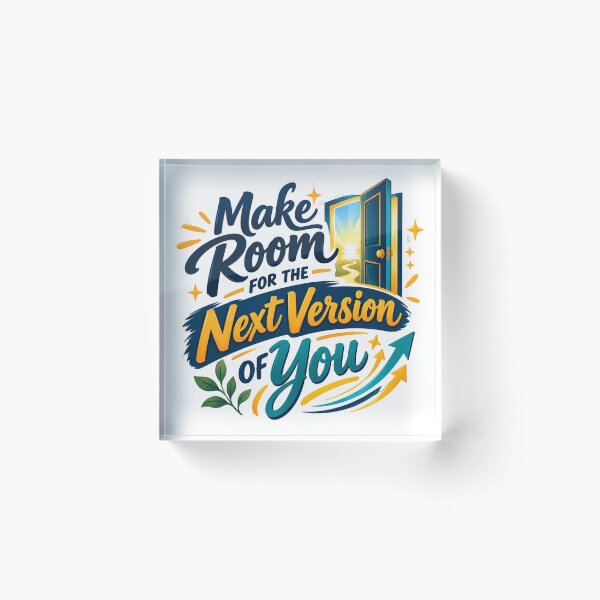 Item preview, Make Room for Your Next Version designed and sold by PriyankaSonara.