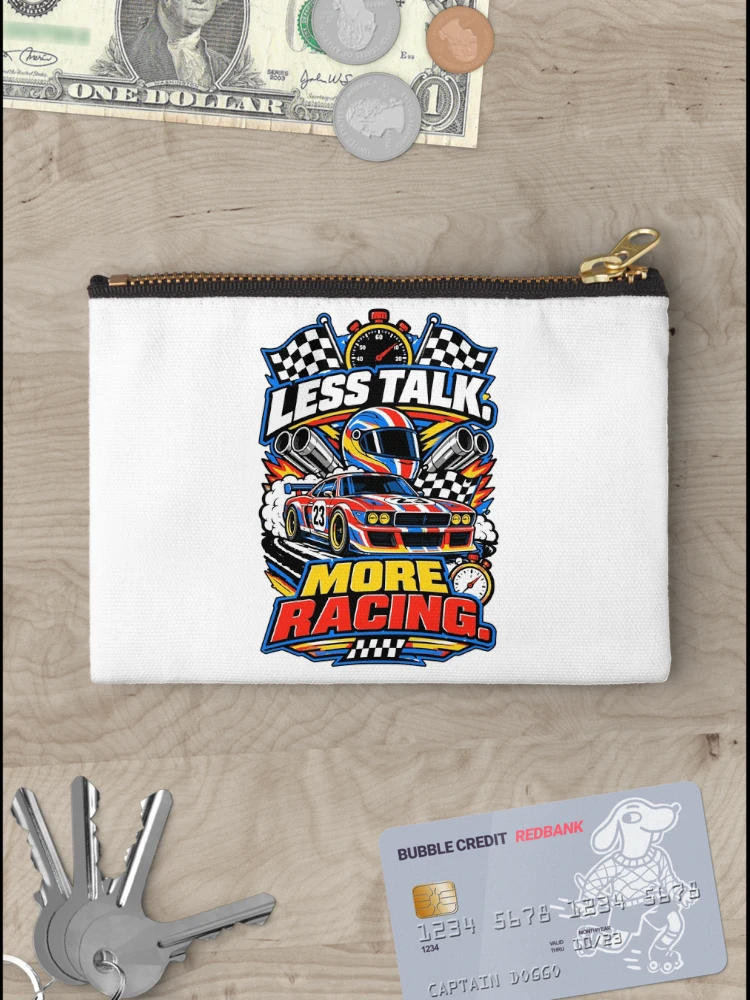 Thumbnail 3 of 4, Zipper Pouch, Less Talk More Racing designed and sold by RAS-77.