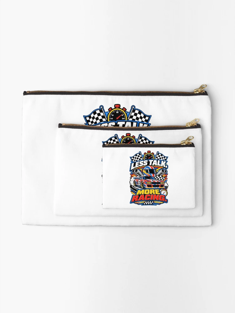 Thumbnail 2 of 4, Zipper Pouch, Less Talk More Racing designed and sold by RAS-77.