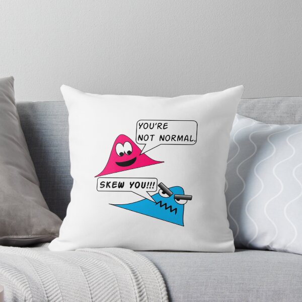 Item preview, Funny Nerdy Youre Not Normal Skew You Statistics Math Pun Joke designed and sold by MathWare MathClips.