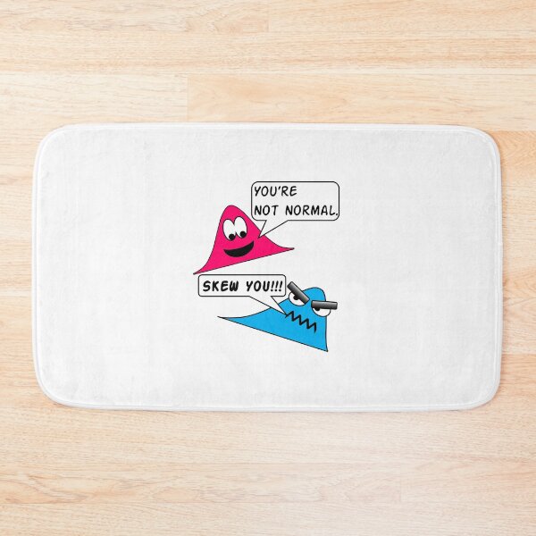 Item preview, Funny Nerdy Youre Not Normal Skew You Statistics Math Pun Joke designed and sold by MathWare MathClips.
