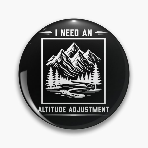 Item preview, I Need An Altitude Adjustment - Hiking designed and sold by Dailey-FS.