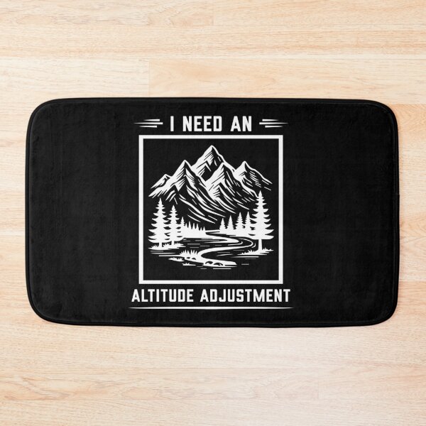 Item preview, I Need An Altitude Adjustment - Hiking designed and sold by Dailey-FS.