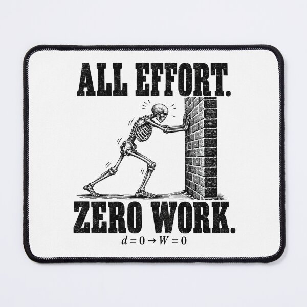 Item preview, All Effort Zero Work — Physics Skeleton designed and sold by MotionBanana Art.