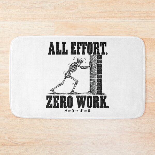 Item preview, All Effort Zero Work — Physics Skeleton designed and sold by MotionBanana Art.