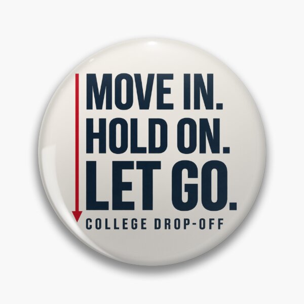 Item preview, College Drop Off Parent Shirt – Move In Hold On Let Go designed and sold by astersgraphics.