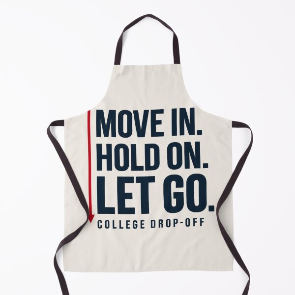 Item preview, College Drop Off Parent Shirt – Move In Hold On Let Go designed and sold by astersgraphics.