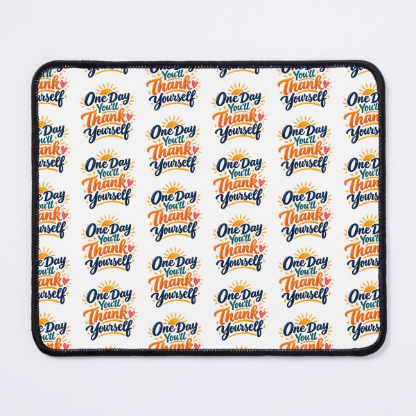 Item preview, One Day You’ll Thank Yourself designed and sold by PriyankaSonara.