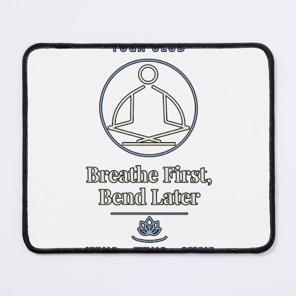 Item preview, Yoga Club Breathe First Bend Later designed and sold by PeaksAndPrints.