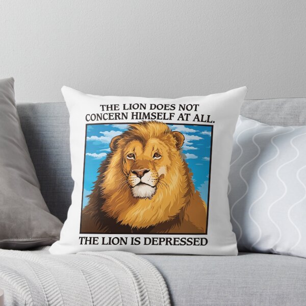 Item preview, The Lion Does Not Concern Himself At All - The Lion Is Depressed designed and sold by theandroidvivz.