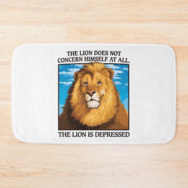 Item preview, The Lion Does Not Concern Himself At All - The Lion Is Depressed designed and sold by theandroidvivz.