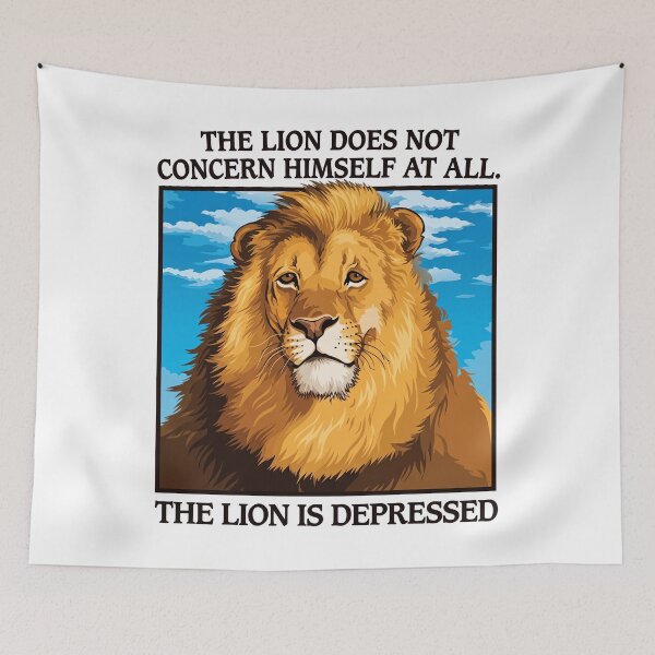 Item preview, The Lion Does Not Concern Himself At All - The Lion Is Depressed designed and sold by theandroidvivz.