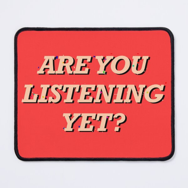 Item preview, Are You Listening Yet – Bold Typography Sticker designed and sold by tviyluv.