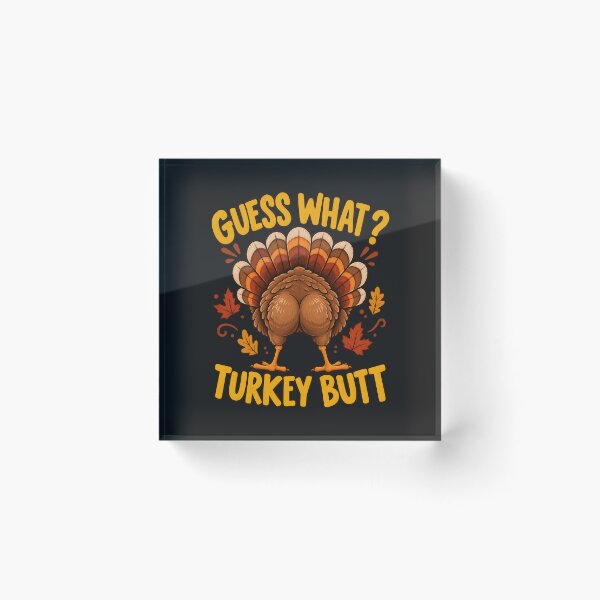 Item preview, Guess What Turkey Butt Funny Thanksgiving Turkey designed and sold by Lozarux.