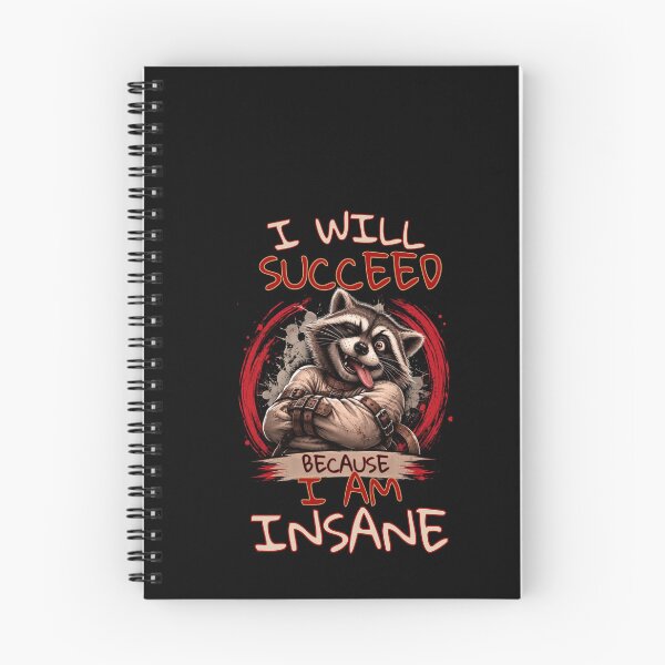 Item preview, I Will Succeed Because I Am Insane Funny Raccoon designed and sold by Creative-Sanc.
