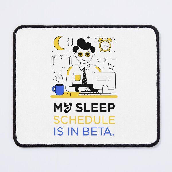 Item preview, My Sleep Schedule Is in Beta Funny Programmer Coding T-Shirt designed and sold by Design-Pro-21.