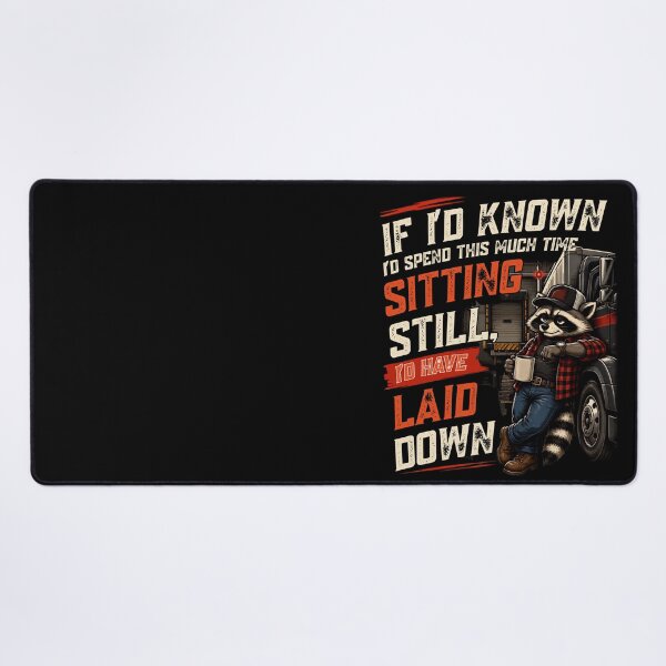 Item preview, If I'd Known I'd Spend This Much Time Sitting Still Truck Driver Humor designed and sold by Creative-Sanc.