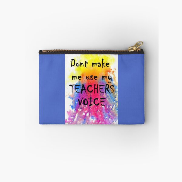 Item preview, Abstract watercolor with Don’t make me use my teachers voice, in black letters. designed and sold by aswoa.
