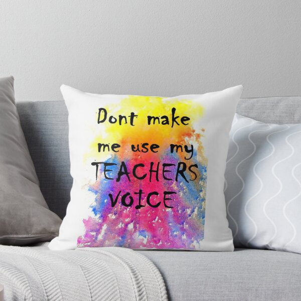 Item preview, Abstract watercolor with Don’t make me use my teachers voice, in black letters. designed and sold by aswoa.