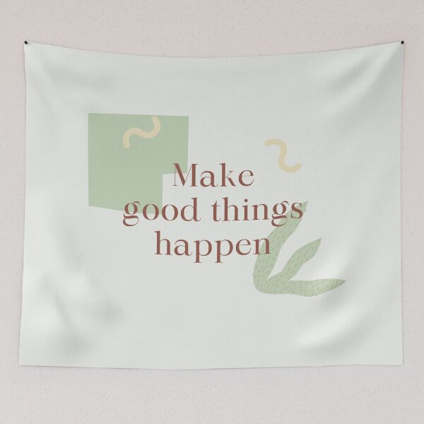 Item preview, Make Good Things Happen - Motivational Affirmation designed and sold by MiaBellaGirl.