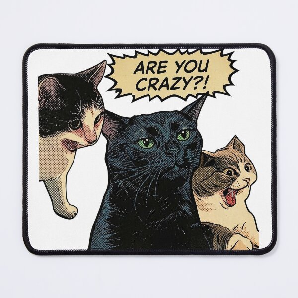 Item preview, Are You Crazy?! Funny Shocked Cats Comic Meme designed and sold by aysenism.