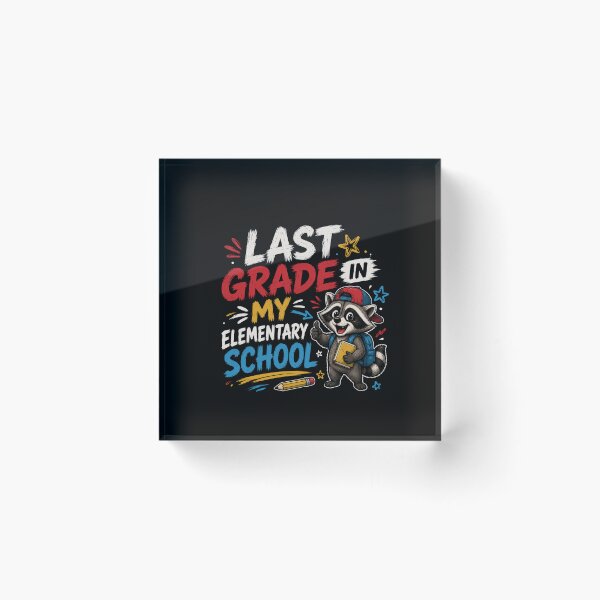 Item preview, Last Grade in My Elementary School Raccoon Student Design designed and sold by Creative-Sanc.