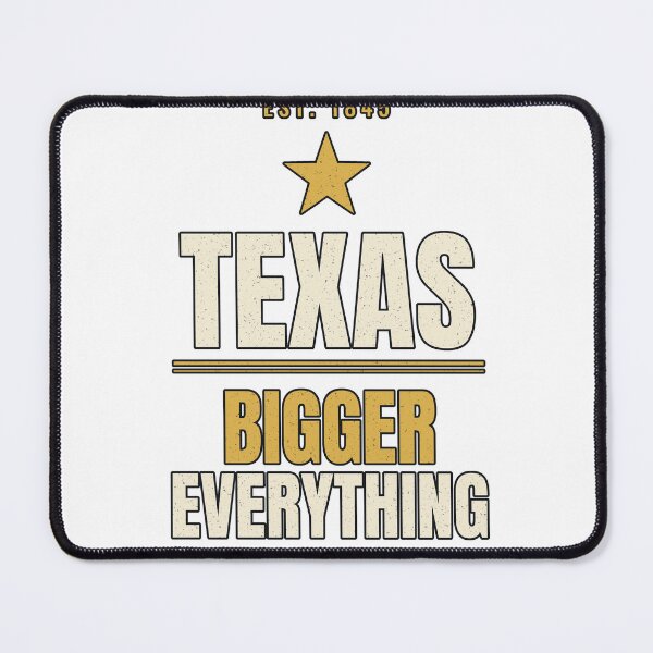 Item preview, Texas Est 1845 Bigger Everything designed and sold by PeaksAndPrints.