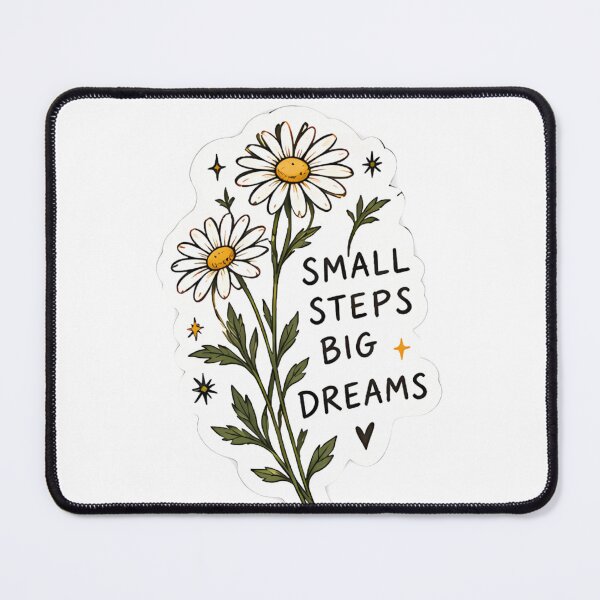 Item preview, Small Steps Big Dreams Sticker – Daisy Quote designed and sold by posteratorshop.