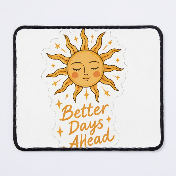 Item preview, Better Days Ahead Sticker – Cute Sunshine designed and sold by posteratorshop.